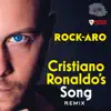 JJM - Cristiano Ronaldo's song (Rock-Aro Remix) - Single
